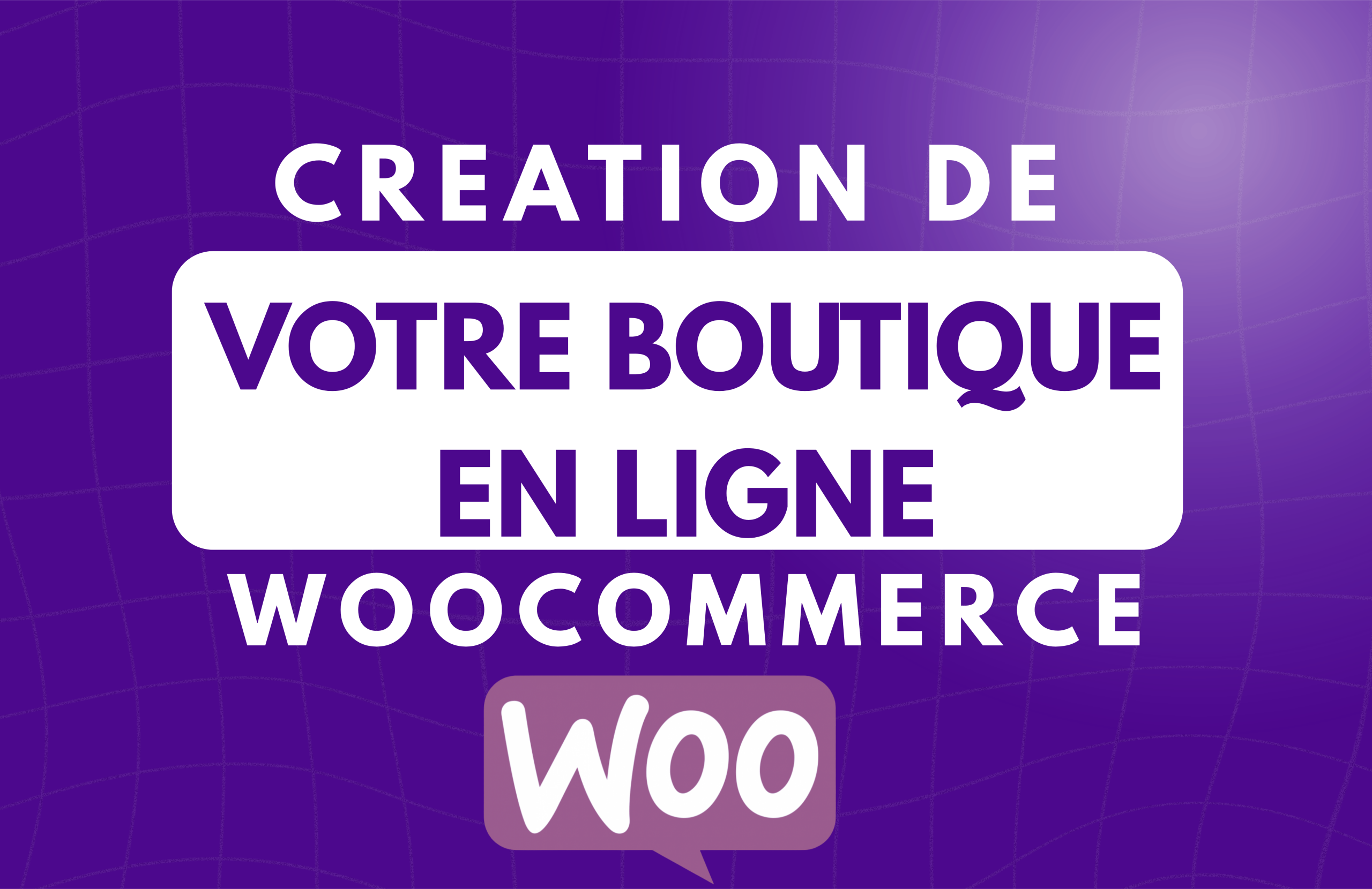 Je vais créer votre site e-commerce WordPress/WooCommerce clé en main